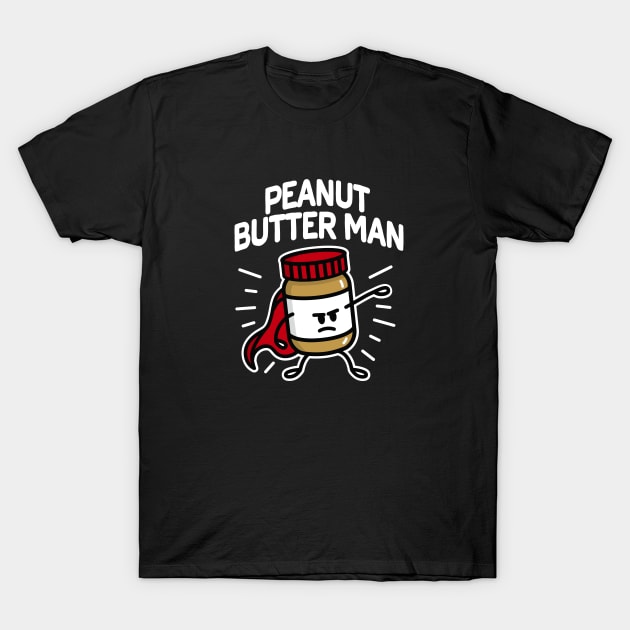 Peanut butter man (place on dark background) T-Shirt by LaundryFactory